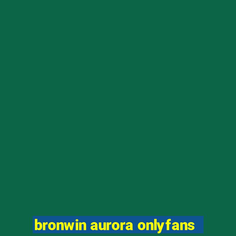 bronwin aurora onlyfans